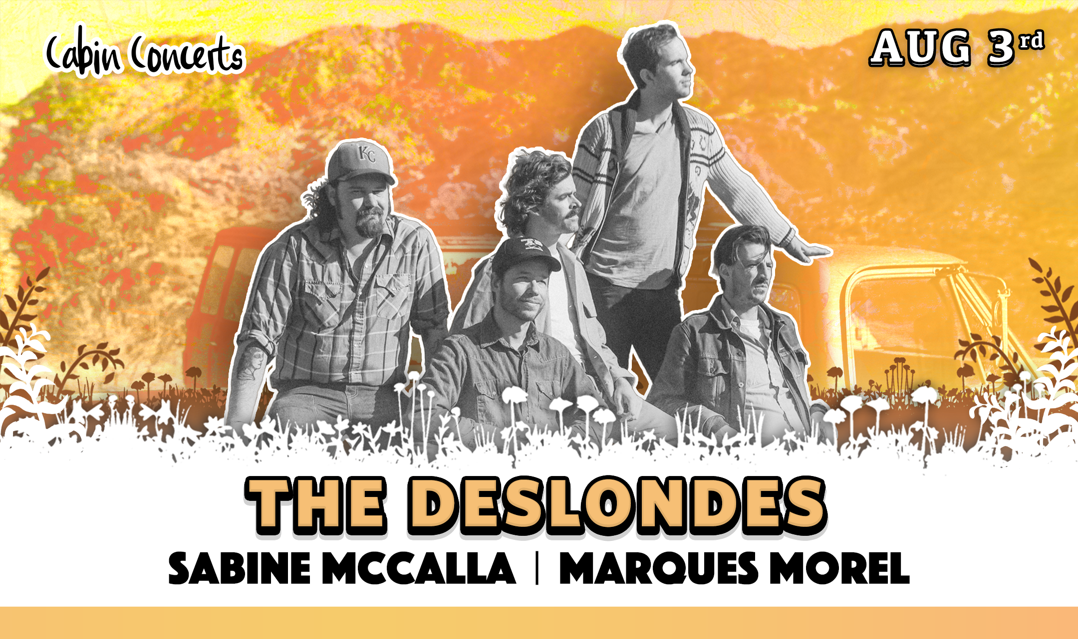 Aug 3rd 2025 Cabin Concert - Seperate acts by The Deslondes,  Sabine McCalla, and Marques Morel